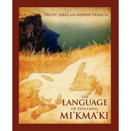 The Language of This Land, Mi'kma'ki