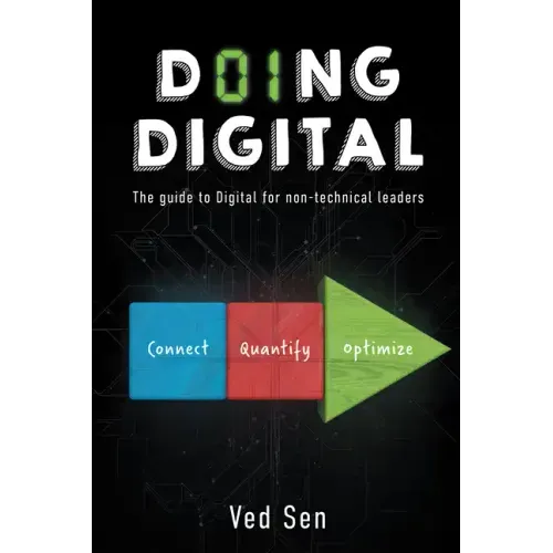 Doing Digital: The Guide to Digital for Non-Technical Leaders