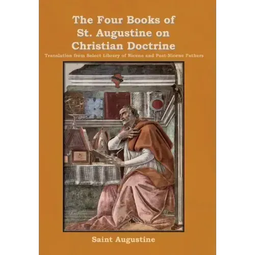 The Four Books of St. Augustine on Christian Doctrine