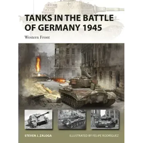 Tanks in the Battle of Germany 1945: Western Front