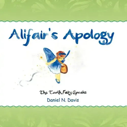 Affair's Apology: The Tooth Fairy Speaks