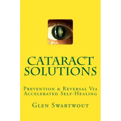 Cataract Solutions: Prevention & Reversal Via Accelerated Self-Healing