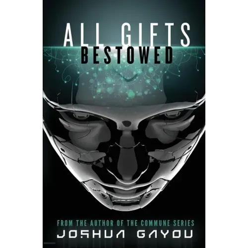 All Gifts, Bestowed