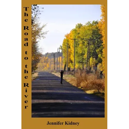 The Road to the River