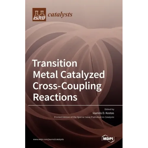 Transition Metal Catalyzed Cross-Coupling Reactions