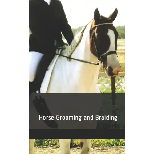 Horse Grooming and Braiding