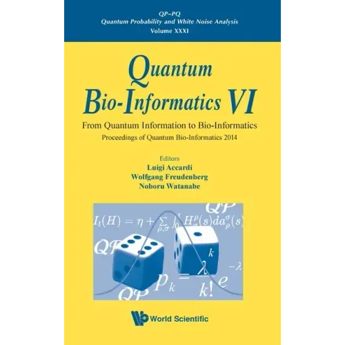 Quantum Bio-Informatics VI: From Quantum Information to Bio-Informatics - Proceedings of Quantum Bio-Informatics 2014