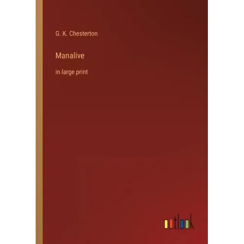 Manalive: in large print