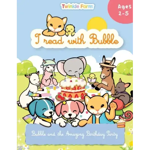 Bubble and the Amazing Birthday Party: I read with Bubble