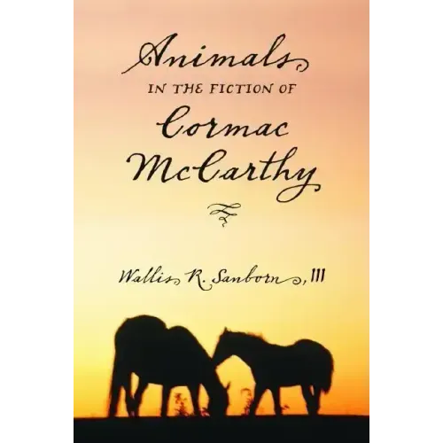 Animals in the Fiction of Cormac McCarthy