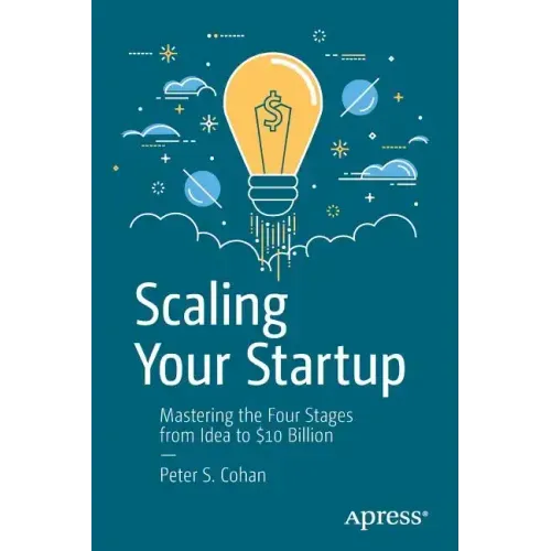 Scaling Your Startup: Mastering the Four Stages from Idea to $10 Billion