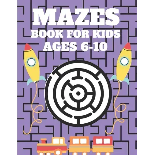 Mazes Book For Kids Ages 6-10: Mazes puzzles with solutions, Mazes puzzles for Kids, Perfect For Kids, Puzzles Games