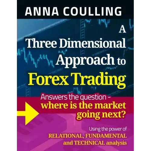 A Three Dimensional Approach To Forex Trading