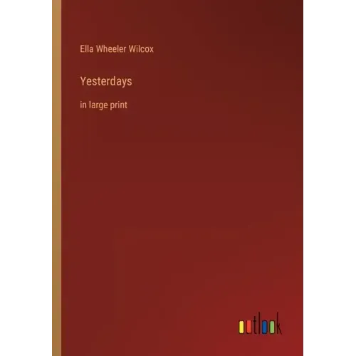 Yesterdays: in large print