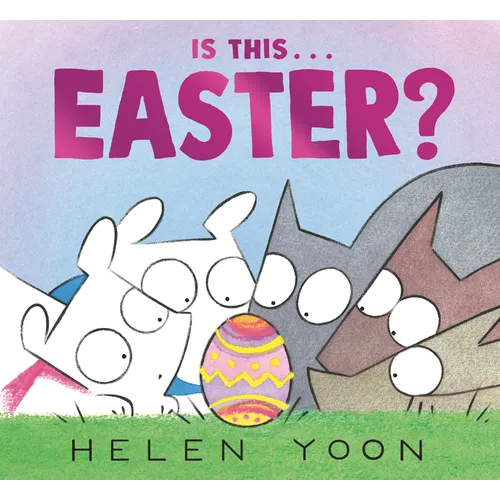 Is This . . . Easter?: (A Playful Story of Easter Holiday Traditions for Kids Ages 2-5)