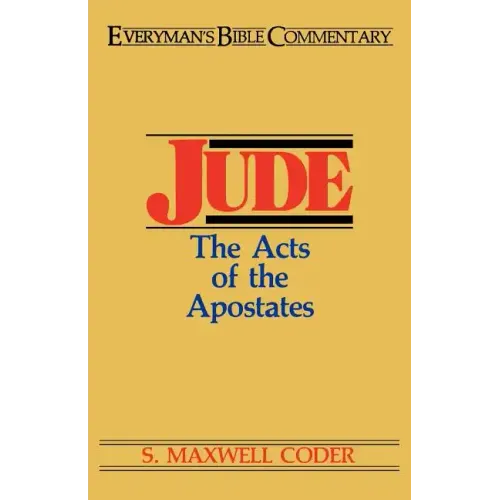 Jude- Everyman's Bible Commentary: The Acts of the Apostates