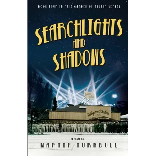 Searchlights and Shadows: A Novel of Golden-Era Hollywood