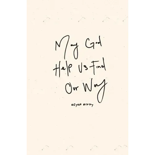 May God Help Us Find Our Way