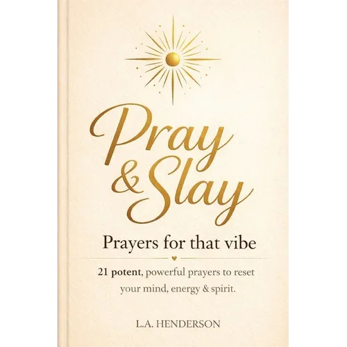 Pray & Slay: Prayers for That Vibe