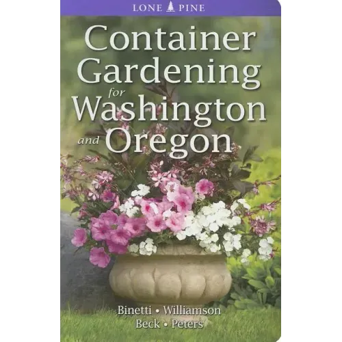 Container Gardening for Washington and Oregon