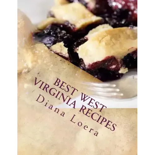 Best West Virginia Recipes: From Pepperoni Rolls to West Virginia Pie