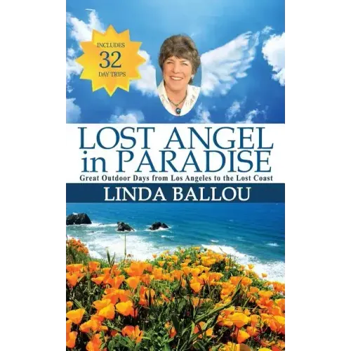 Lost Angel in Paradise: Great Outdoor Days from Los Angeles to the Lost Coast of California