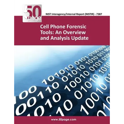 Cell Phone Forensic Tools: An Overview and Analysis Update