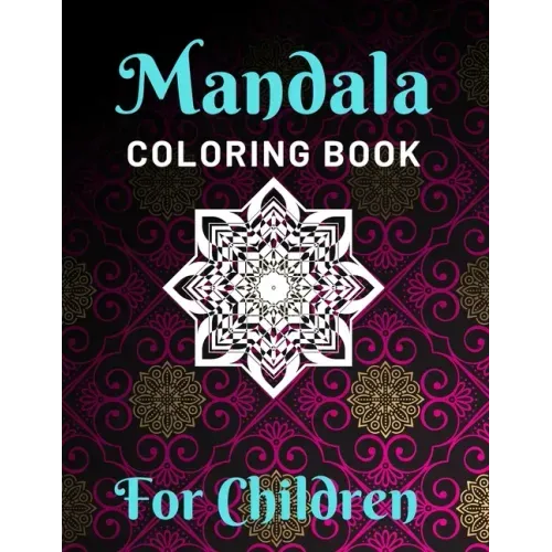 Mandala Coloring Books for Children: Various Mandalas Designs Filled for Stress Relief, Meditation, Happiness and Relaxation - Lovely Coloring Book De