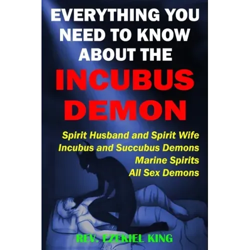 Everything You Need to Know About the Incubus Demon: Spirit Husband and Spirit Wife, Incubus and Succubus Demons, Marine Spirits, All Sex Demons