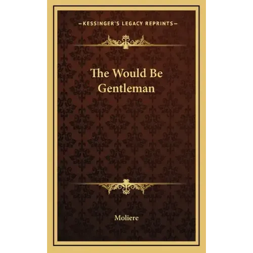 The Would Be Gentleman