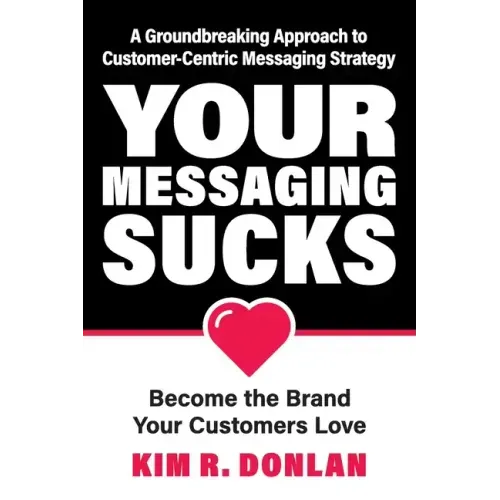 Your Messaging Sucks