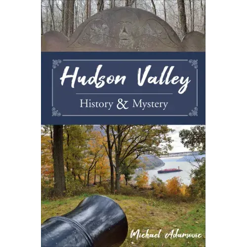 Hudson Valley History and Mystery