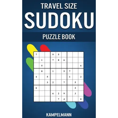Travel Size Sudoku Puzzle Book: Compact & Travel Friendly Edition with 250 Easy Sudokus and Solutions