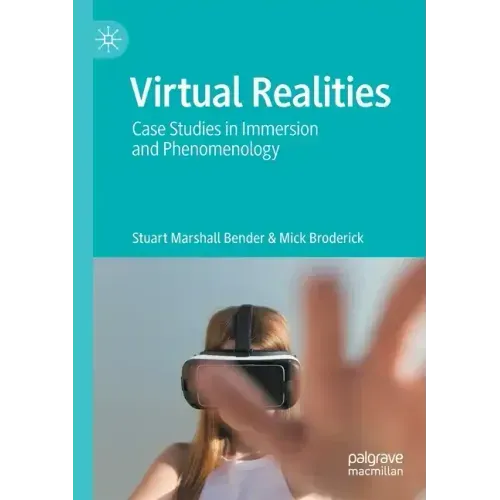 Virtual Realities: Case Studies in Immersion and Phenomenology