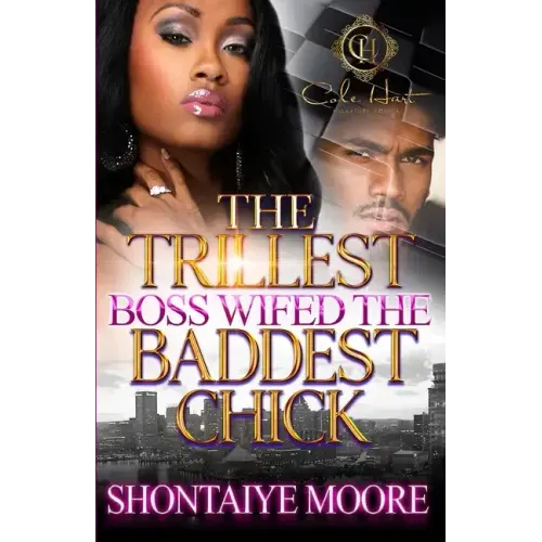 The Trillest Boss Wifed The Baddest Chick