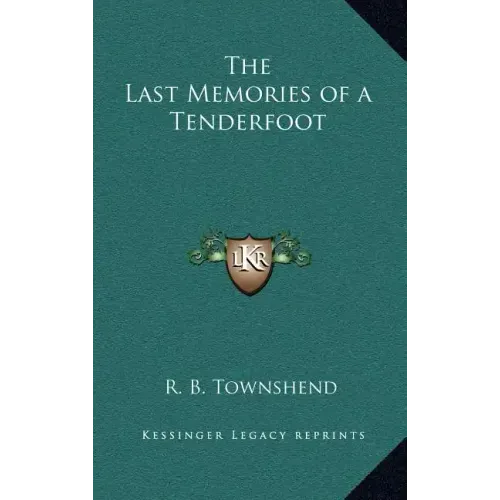 The Last Memories of a Tenderfoot