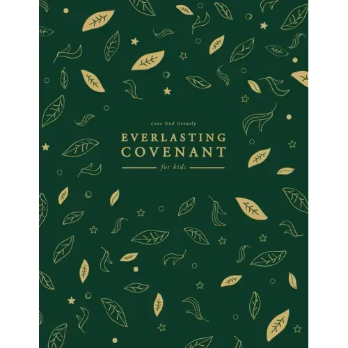 Everlasting Covenant for Kids: A Love God Greatly Study Journal
