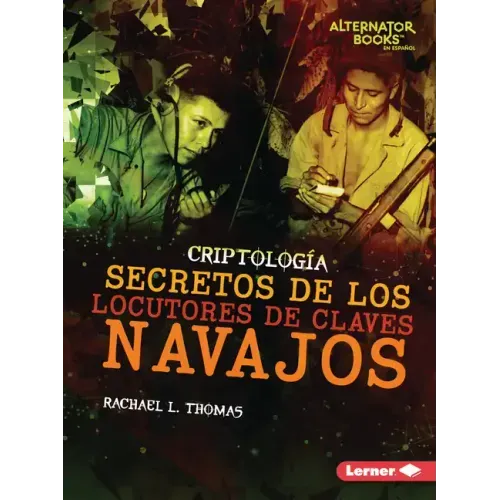 Secretos de Los Locutores de Claves Navajos (Secrets of Navajo Code Talkers)