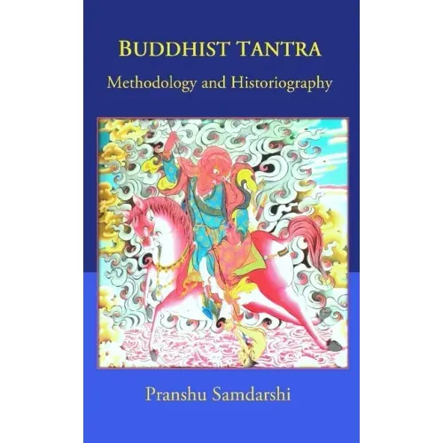 Buddhist Tantra: Methodology and Historiography