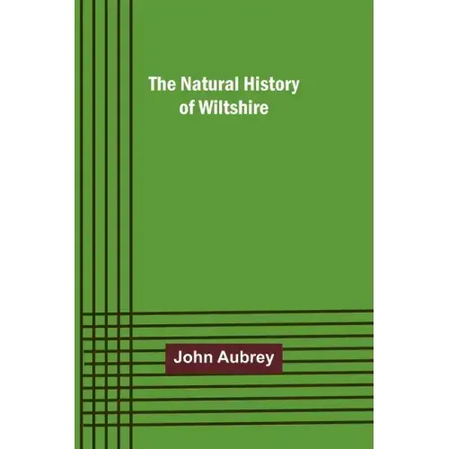 The Natural History of Wiltshire