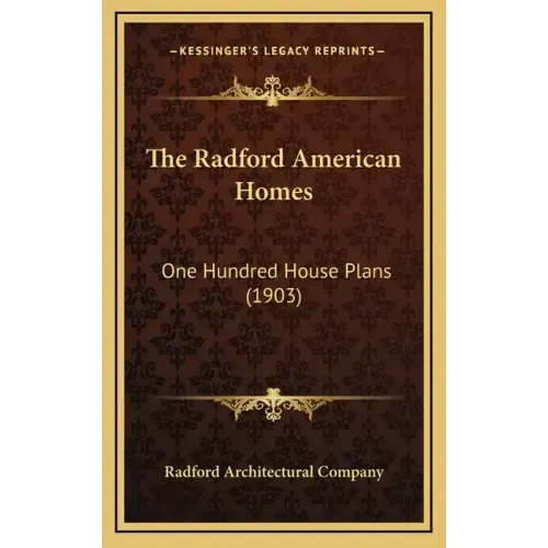 The Radford American Homes: One Hundred House Plans (1903)