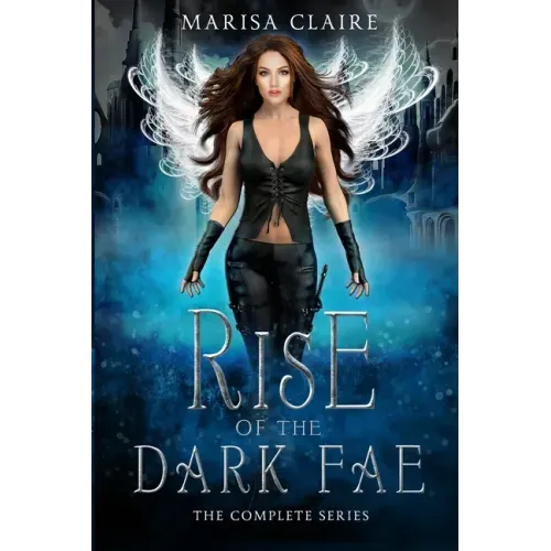Rise of the Dark Fae: The Complete Series