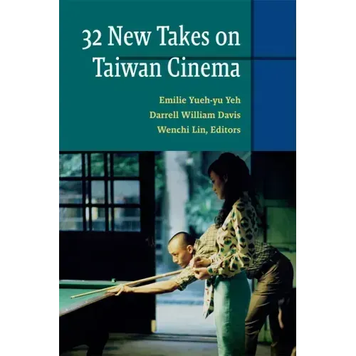 Thirty-Two New Takes on Taiwan Cinema