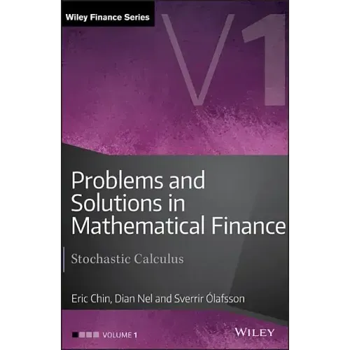Problems and Solutions in Mathematical Finance, Volume 1: Stochastic Calculus