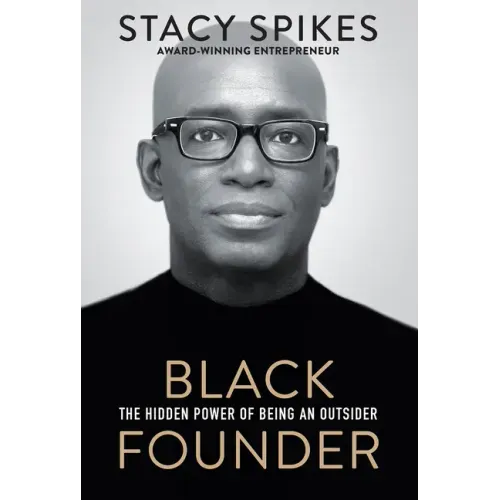 Black Founder: The Hidden Power of Being an Outsider