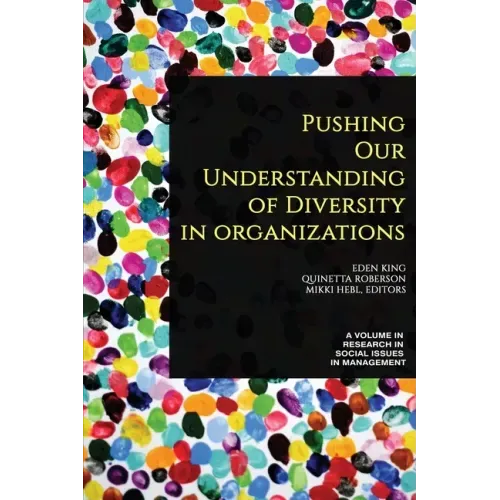 Pushing our Understanding of Diversity in Organizations