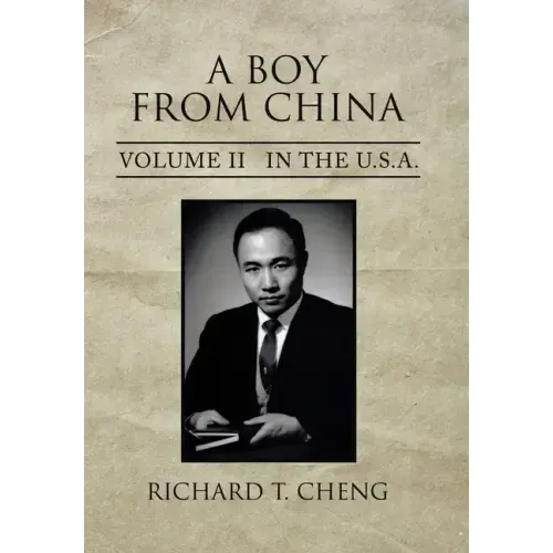 A Boy from China: Volume Ii in the U.S.A.