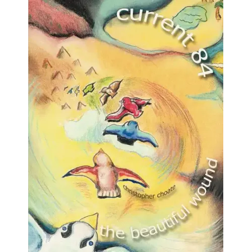 Current 84 - The Beautiful Wound: A Collection of Psalms