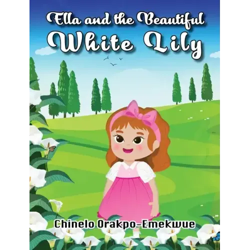 Ella and the Beautiful White Lily