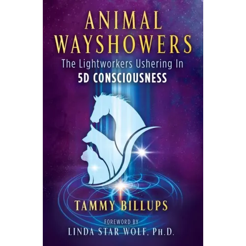 Animal Wayshowers: The Lightworkers Ushering in 5d Consciousness